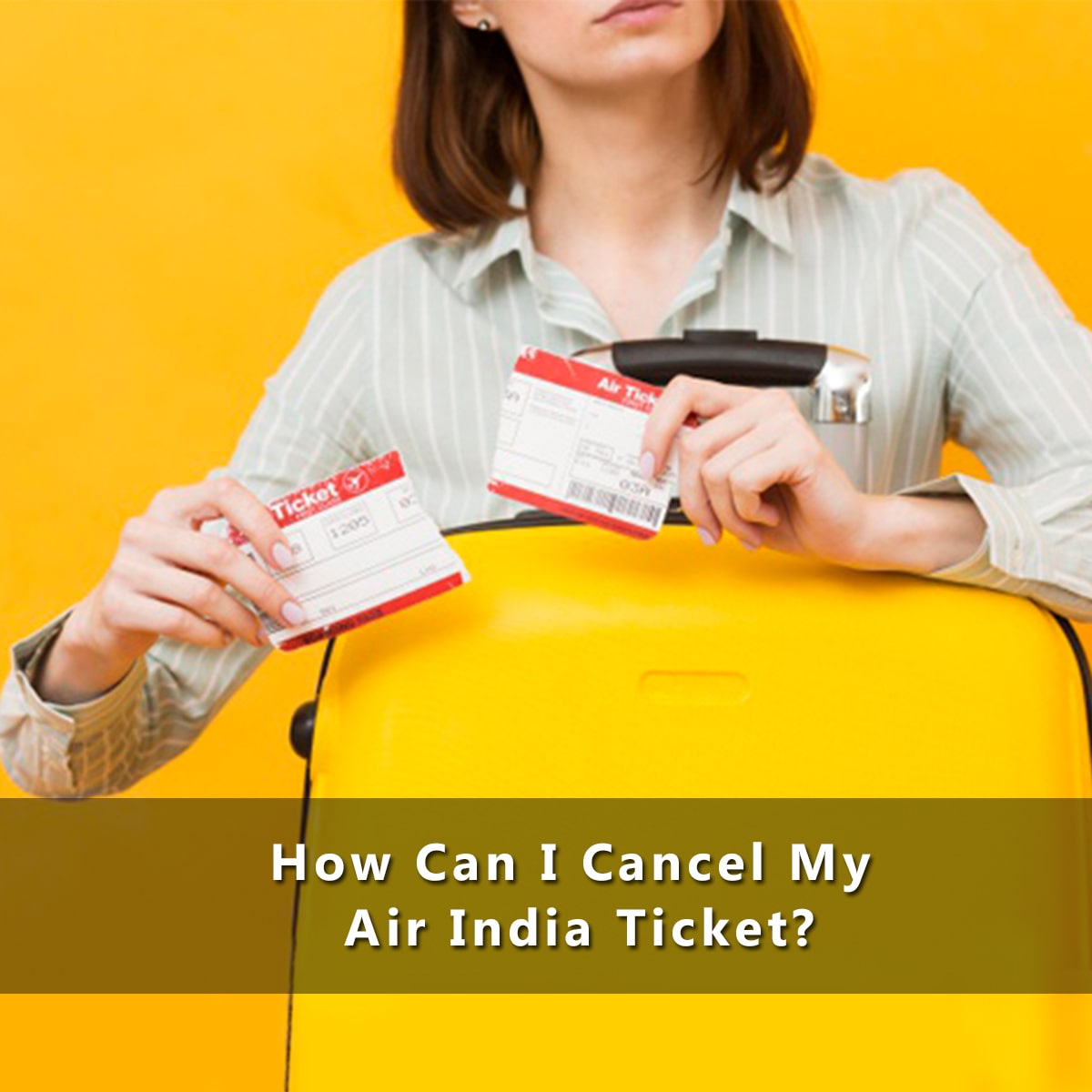How Can I Cancel My Air India Ticket Cancellation Fee And Policy