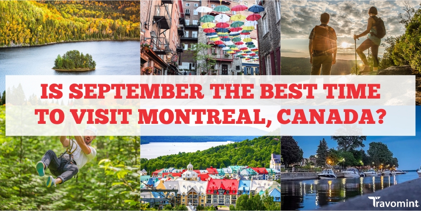 Is September The Best Time To Visit Montreal Canada 